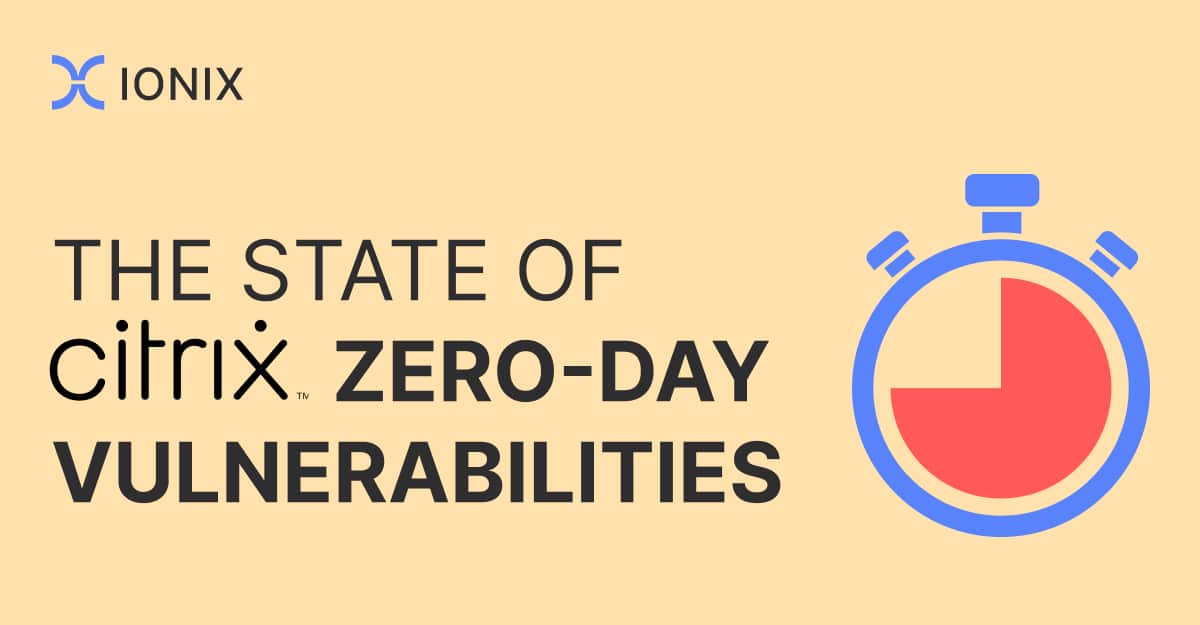The State of Citrix zero-day vulnerabilities