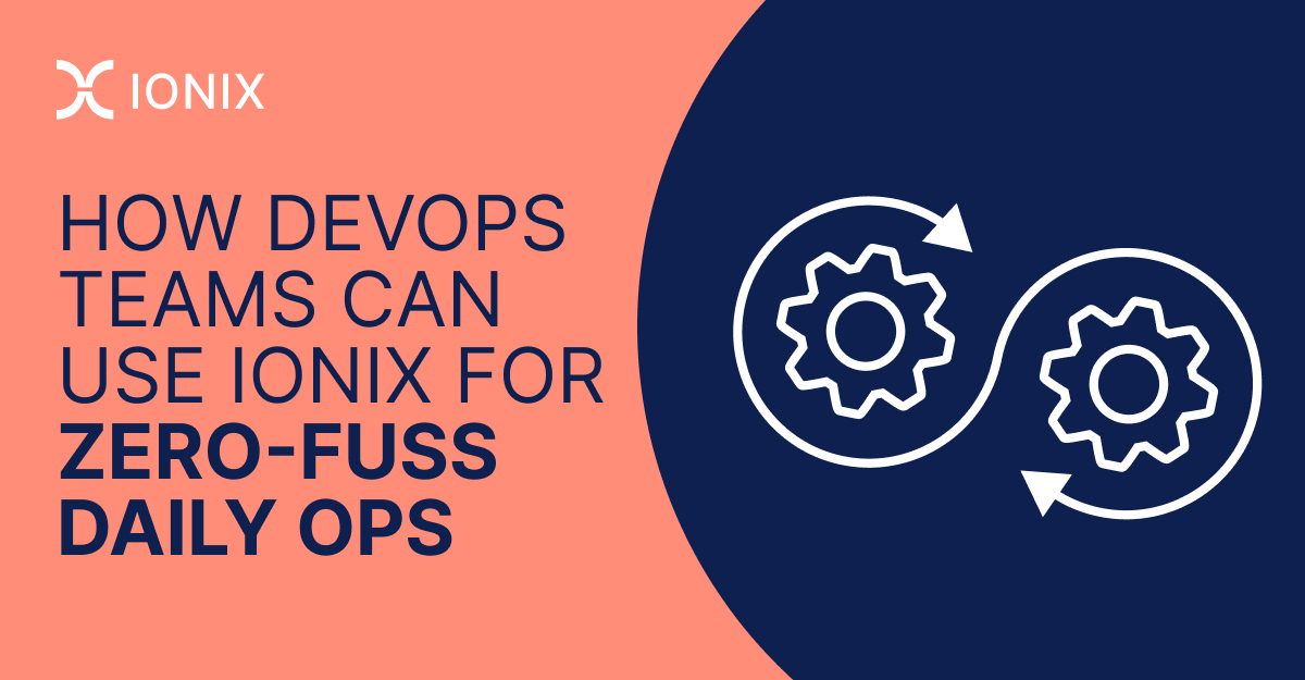 How DevOps Teams Can Use IONIX
