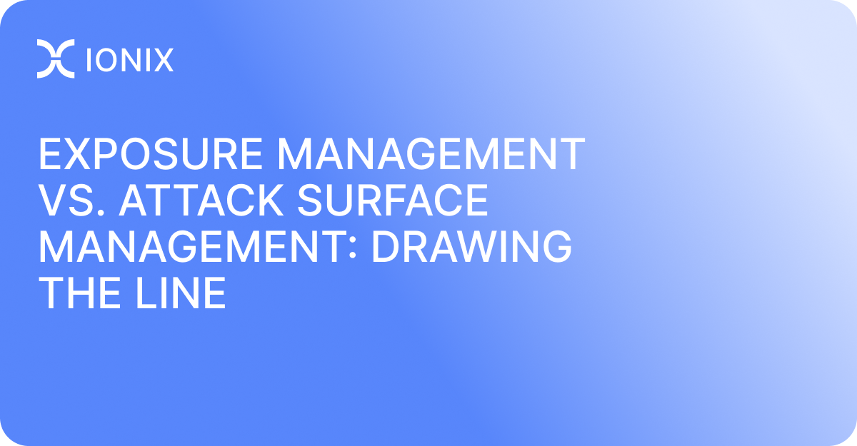 Exposure Management vs. Attack Surface Management: Drawing the Line