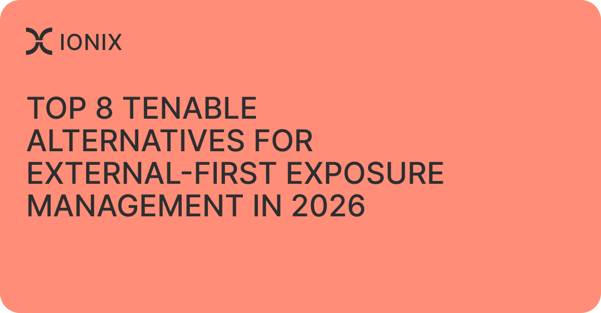 Top 8 Tenable Alternatives for External-First Exposure Management in 2026