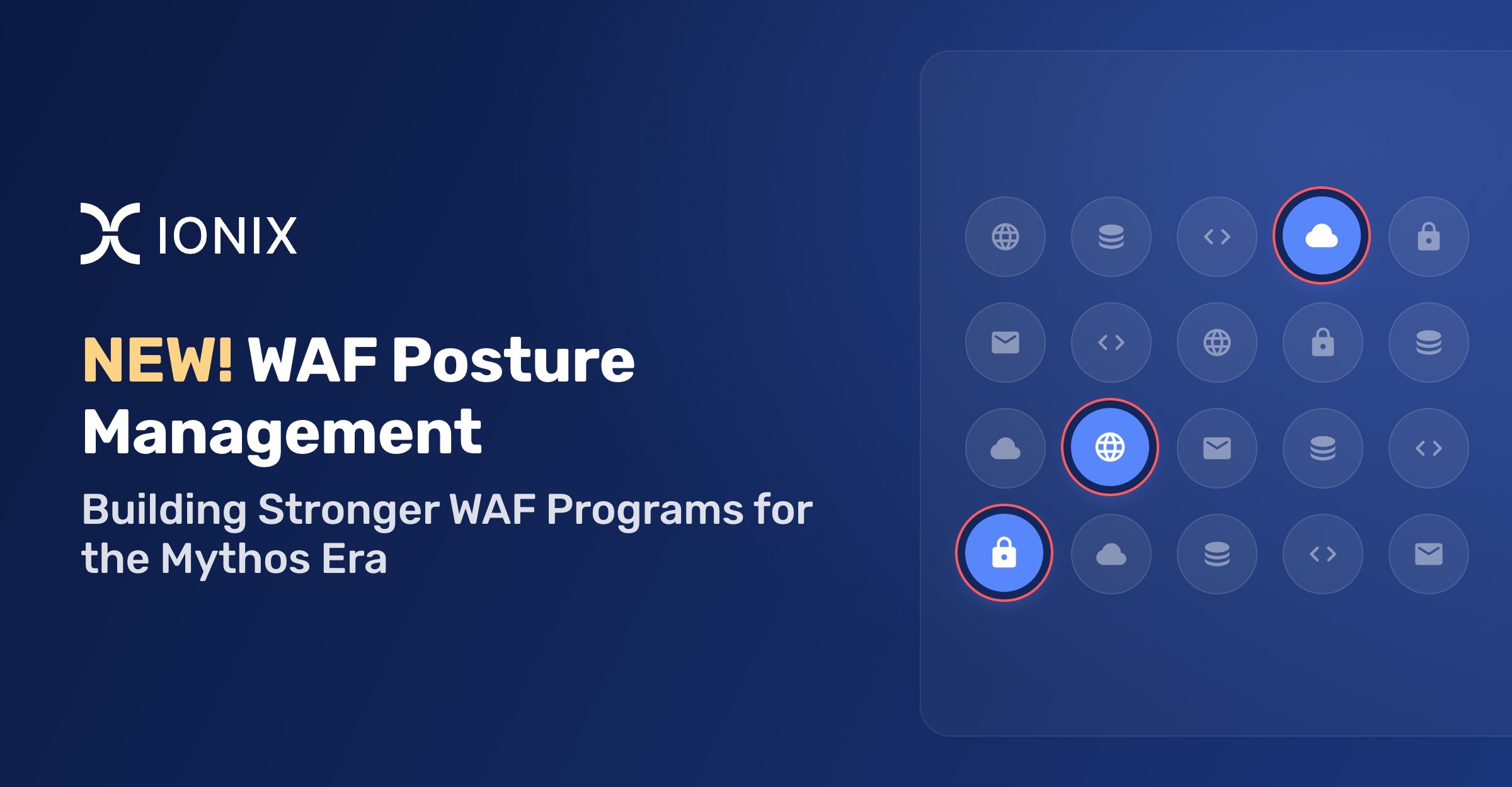 NEW! WAF Posture Management: Building Stronger WAF Programs for the Mythos Era